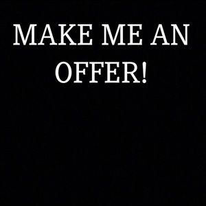 MAKE ME AN OFFER!